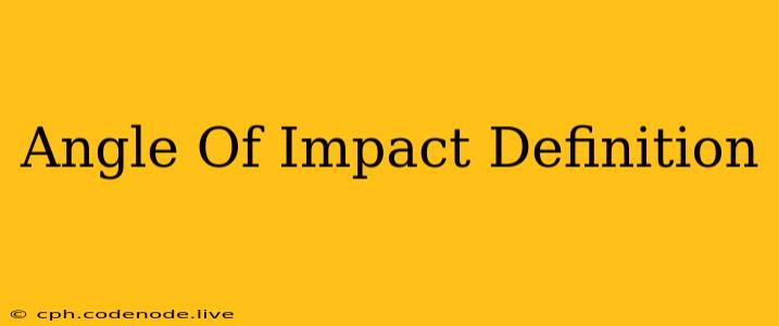 Angle Of Impact Definition