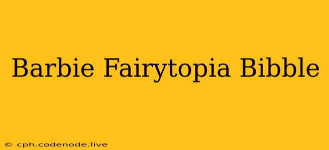 Barbie Fairytopia Bibble