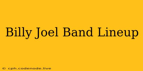 Billy Joel Band Lineup