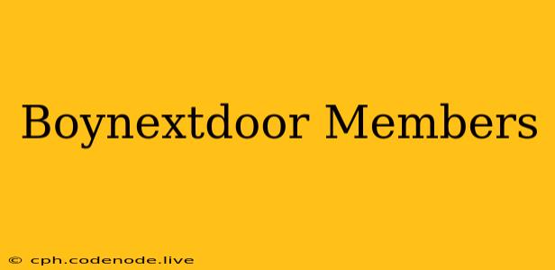 Boynextdoor Members