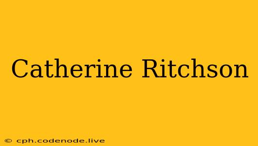 Catherine Ritchson