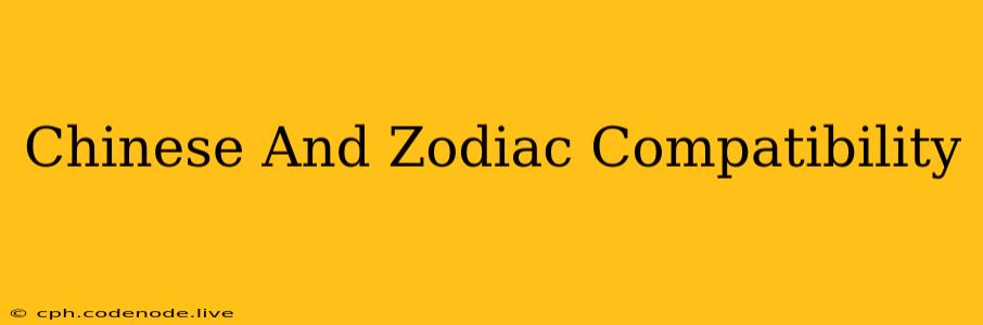 Chinese And Zodiac Compatibility