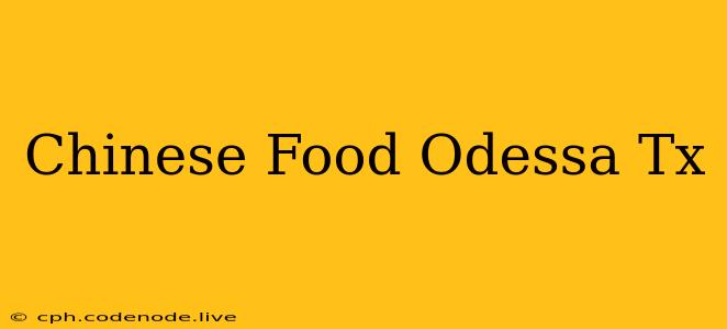 Chinese Food Odessa Tx