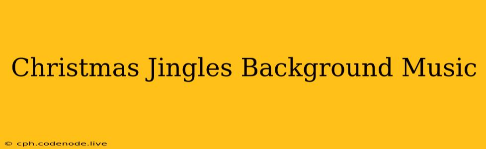 Christmas Jingles Background Music