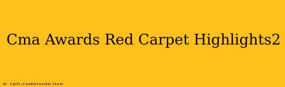 Cma Awards Red Carpet Highlights2