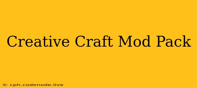 Creative Craft Mod Pack