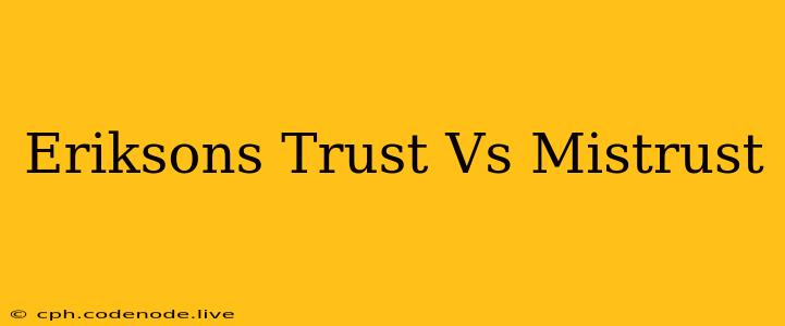 Eriksons Trust Vs Mistrust