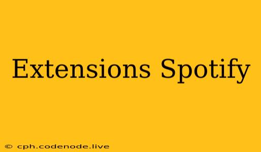 Extensions Spotify