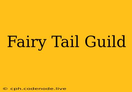 Fairy Tail Guild