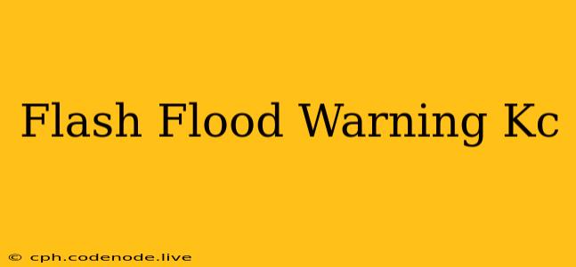 Flash Flood Warning Kc