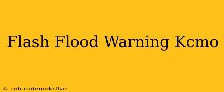 Flash Flood Warning Kcmo