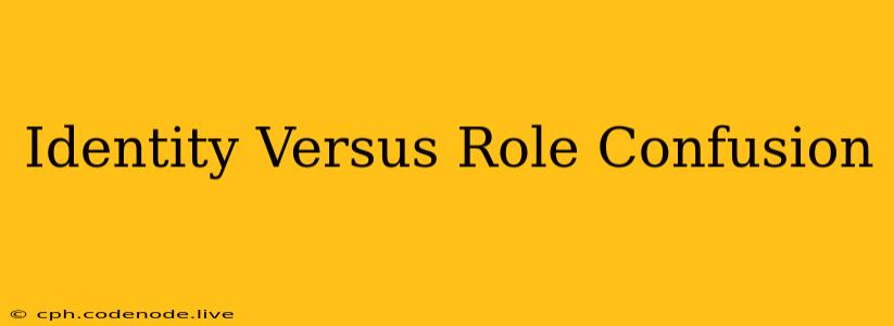 Identity Versus Role Confusion
