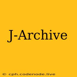 J-Archive
