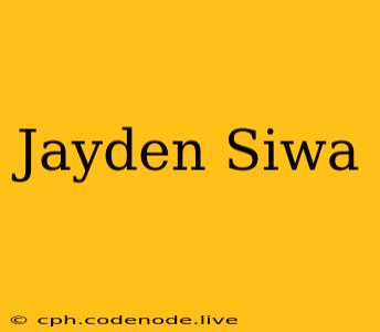 Jayden Siwa