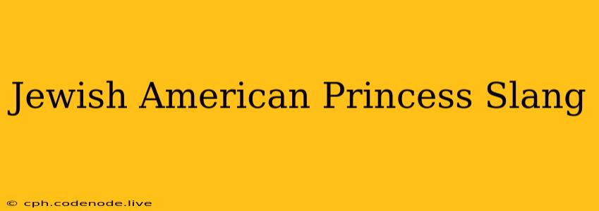 Jewish American Princess Slang