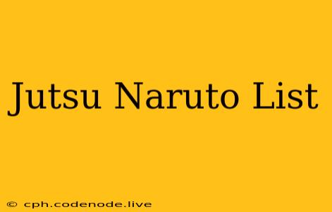 Jutsu Naruto List