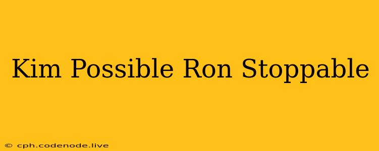 Kim Possible Ron Stoppable
