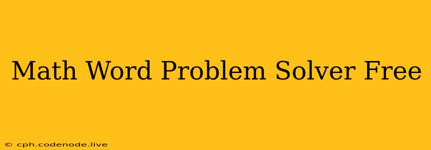 Math Word Problem Solver Free