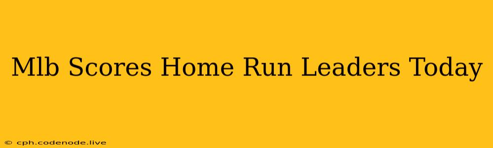 Mlb Scores Home Run Leaders Today