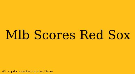 Mlb Scores Red Sox