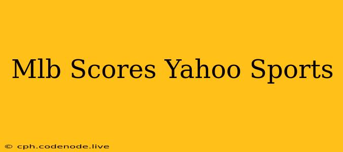Mlb Scores Yahoo Sports
