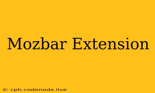 Mozbar Extension