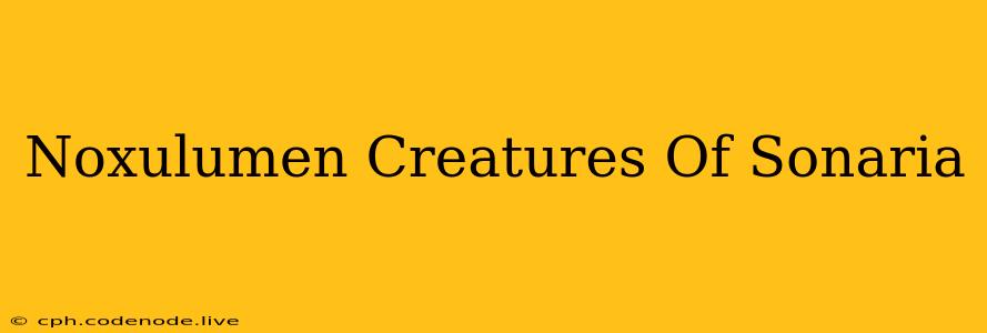 Noxulumen Creatures Of Sonaria