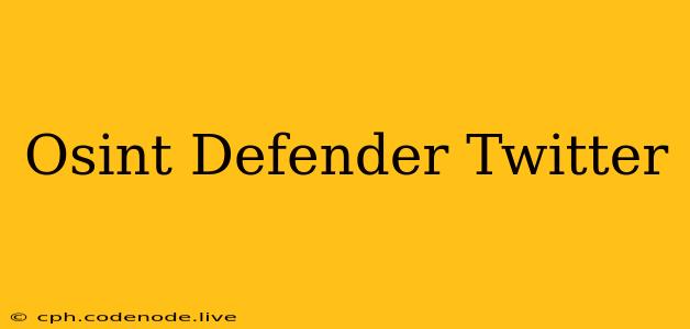 Osint Defender Twitter