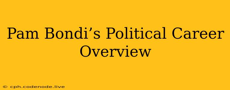 Pam Bondi’s Political Career Overview