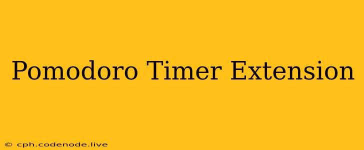Pomodoro Timer Extension