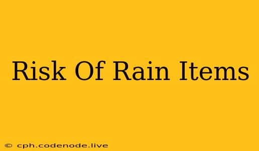 Risk Of Rain Items