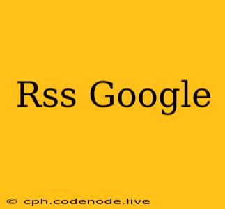 Rss Google