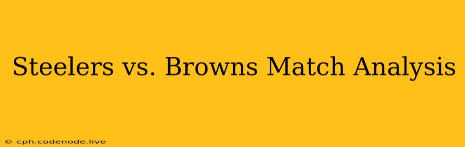 Steelers vs. Browns Match Analysis
