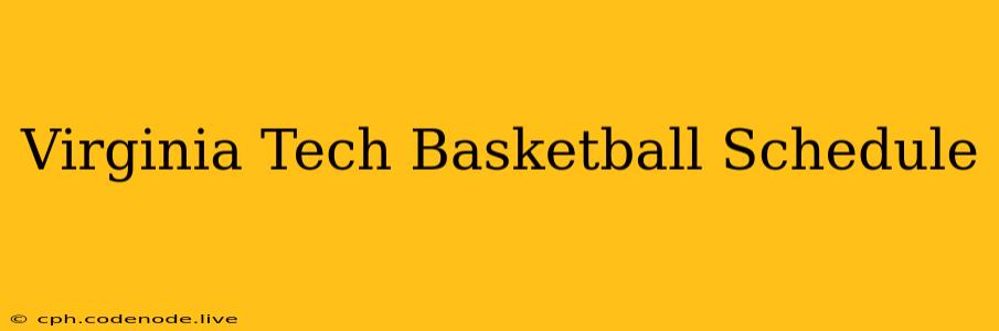 Virginia Tech Basketball Schedule