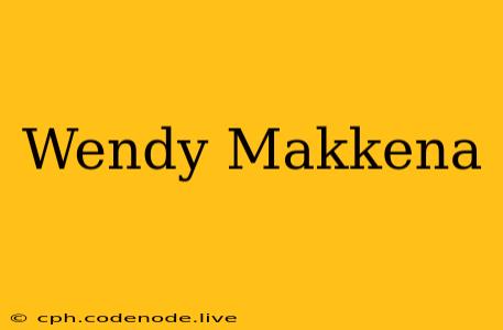 Wendy Makkena